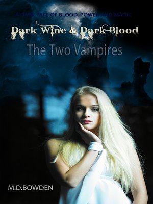 cover image of Dark Wine & Dark Blood, YA Version (The Two Vampires, Books 1 & 2)